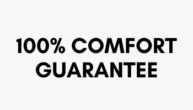 100% comfort guarantee